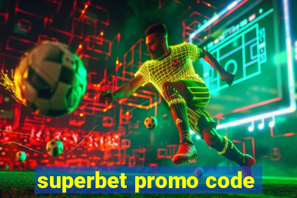 superbet promo code